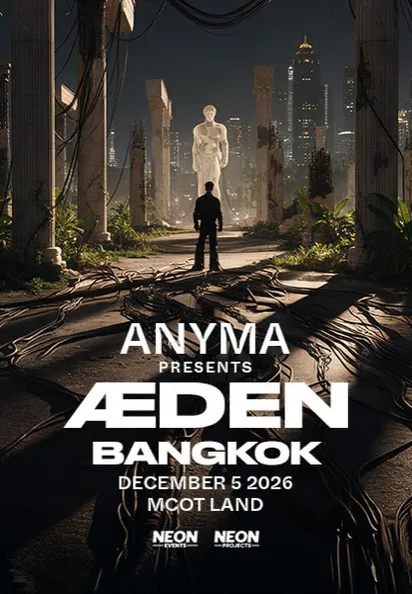 ANYMA PRESENTS ÆDEN: BANGKOK - VVIP PACKAGE MCOT LAND