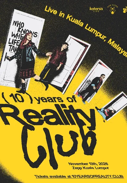 10 Years of Reality Club Live in KL Zepp Kuala Lumpur - กรุงเทพมหานคร event poster