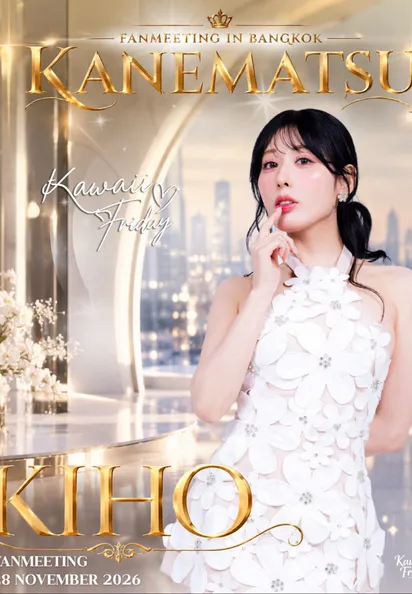 KANEMATSU KIHO FANMEETING IN BANGKOK bangkok - กรุงเทพมหานคร event poster